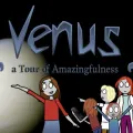 Venus: A Tour of Amazingfulness